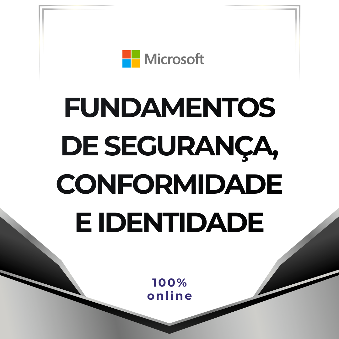Curso de Fundamentos de Segurança, Conformidade e Identidade da Microsoft (SC-900)